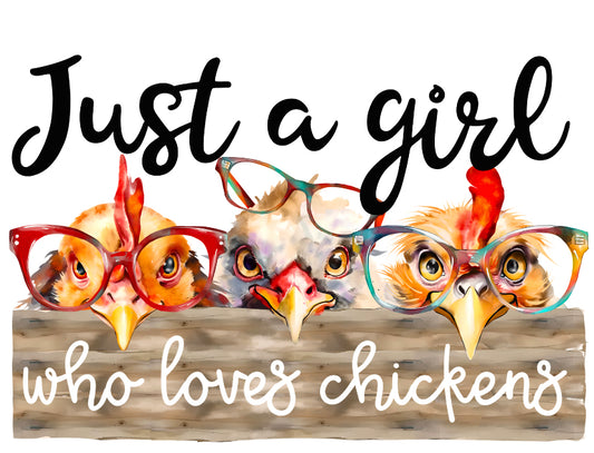 Just a girl who loves chickens T-Shirt